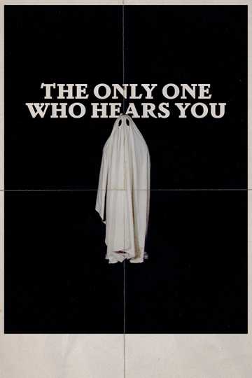 The Only One Who Hears You Poster