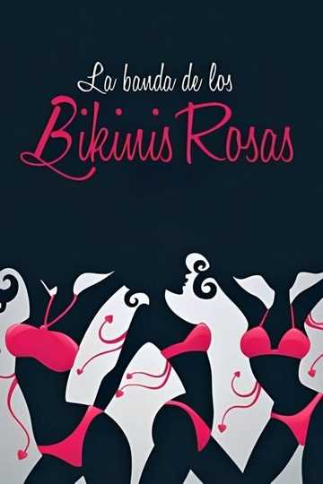 La banda de los bikinis rosas Poster