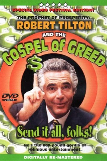 The Prophet of Prosperity Robert Tilton and the Gospel of Greed Poster