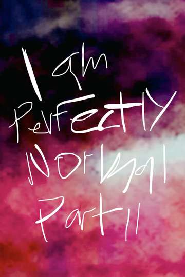 I am Perfectly Normal Part II Poster