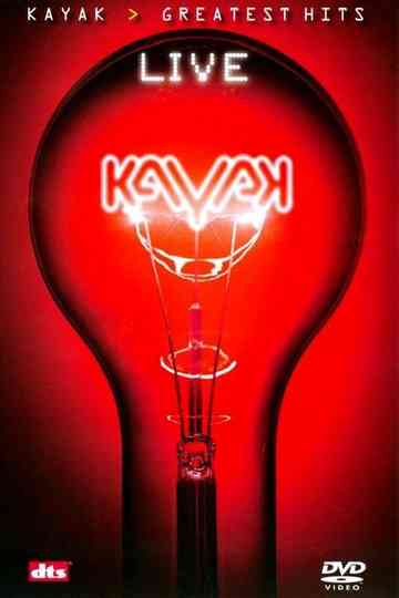 Kayak Greatest Hits Live