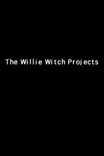 The Willie Witch Projects Poster