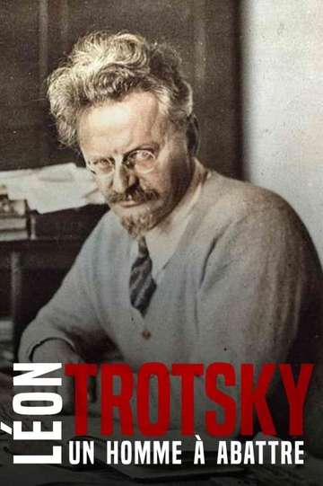 Léon Trotsky - Un homme à abattre Poster