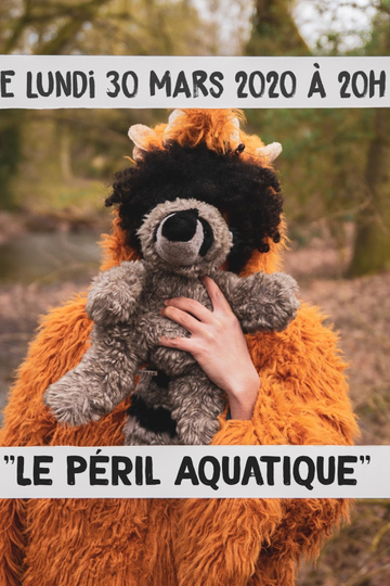 Le Péril Aquatique Poster