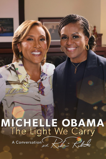 Michelle Obama: The Light We Carry, A Conversation with Robin Roberts Poster