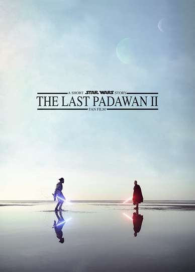 The Last Padawan II A Short Star Wars Story