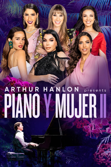 Arthur Hanlon Presents Piano y Mujer II