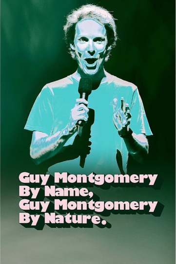 Guy Montgomery By Name Guy Montgomery By Nature