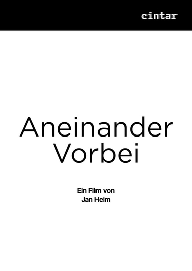 Aneinander Vorbei