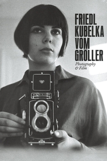 Friedl Kubelka Vom Gröller  Photography and Film