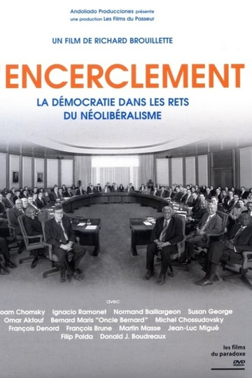 Encirclement - Neo-Liberalism Ensnares Democracy Poster