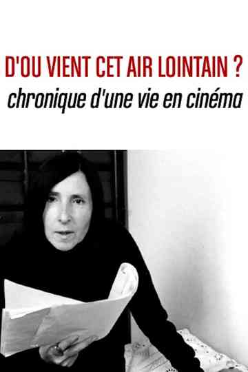 Doù vient cet air lointain Chronique dune vie en cinéma Poster