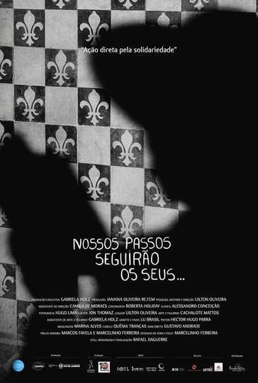 Nossos Passos Seguirão os Seus… Poster