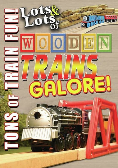 Lots  Lots of Wooden TRAINS Galore