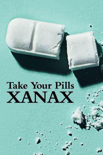 Take Your Pills Xanax