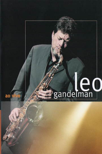 Leo Gandelman: Ao Vivo