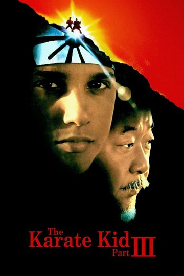 The Karate Kid Part III (1989) - Stream and Watch Online | Moviefone