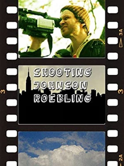 Shooting Johnson Roebling