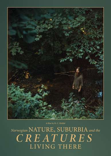 Norwegian nature, suburbia and the Creatures living there Poster