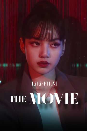 LILI’s FILM [The Movie]