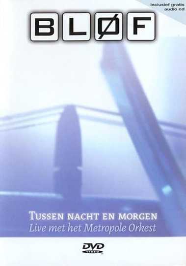 BLØF  Tussen Nacht en Morgen Poster