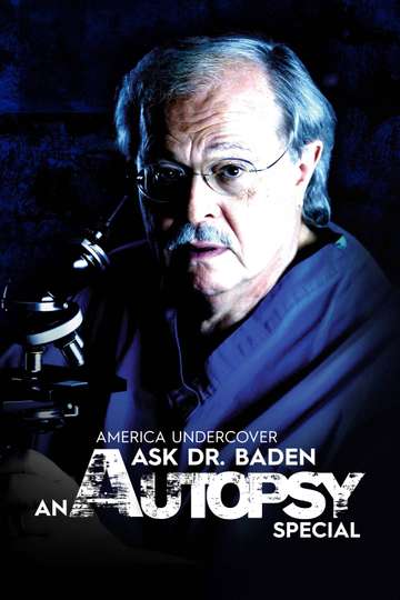 Ask Dr Baden An Autopsy Special
