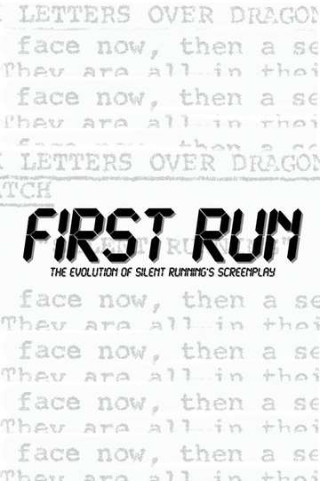 First Run: The Evolution Of Silent Running's Screenplay Poster