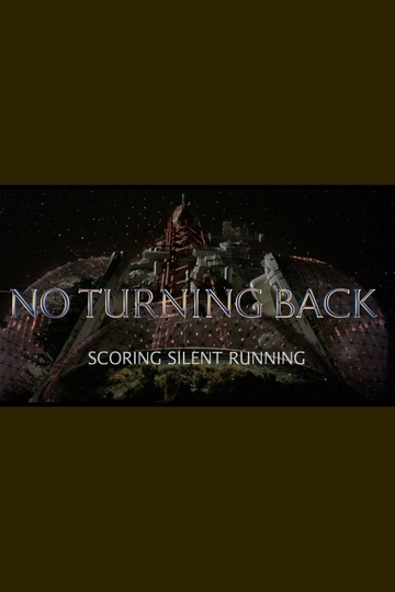 No Turning Back: Scoring Silent Running Poster