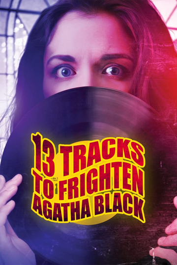 13 Tracks to Frighten Agatha Black Poster