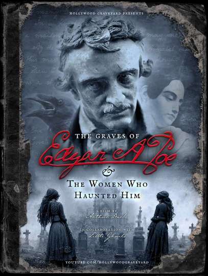 The Graves of Edgar Allan Poe and the Women Who Haunted Him Poster