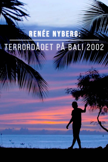 Renée Nyberg Terrorist Attack in Bali