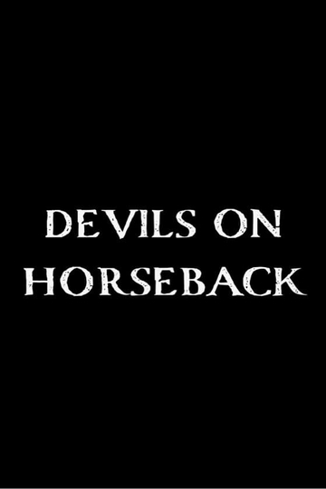 Devils on Horseback Poster