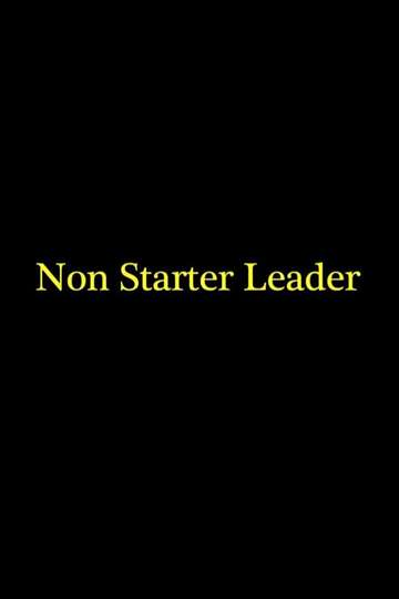 Non Starter Leader Poster