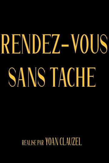 Rendez-vous sans tache Poster