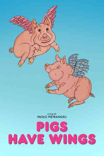 Pigs Have Wings