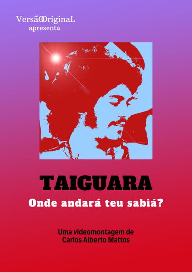 Taiguara – Onde Andará teu Sabiá?