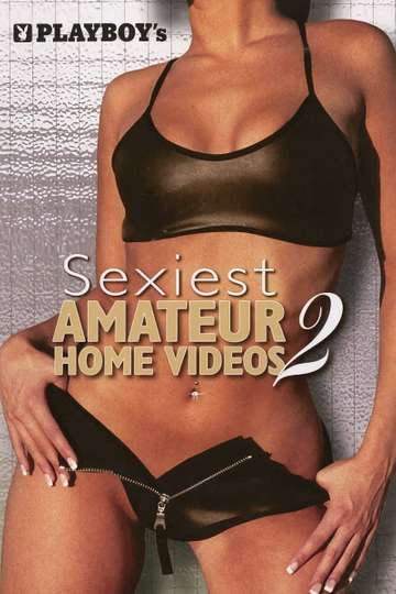 Playboy Sexiest Amateur Home Videos 2 Poster