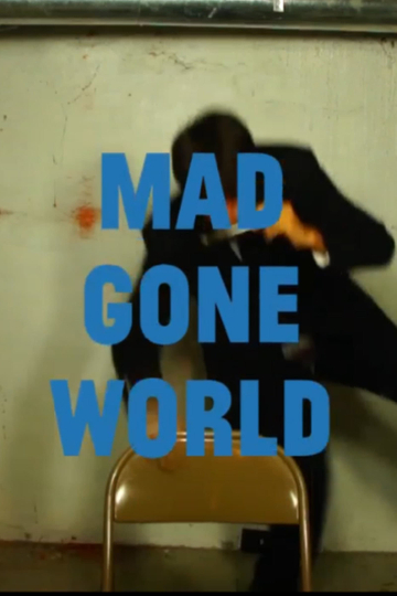 Mad Gone World Poster