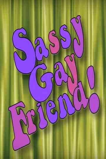 Sassy Gay Friend!