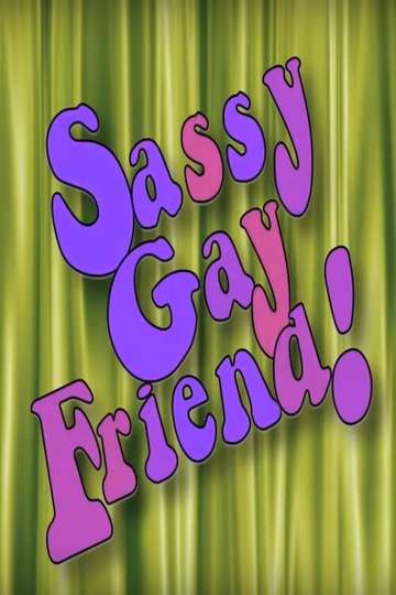 Sassy Gay Friend! Poster