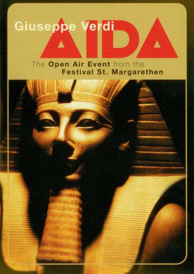 Verdi Aida The Open Air Event from the Festival St Margarenthen Poster