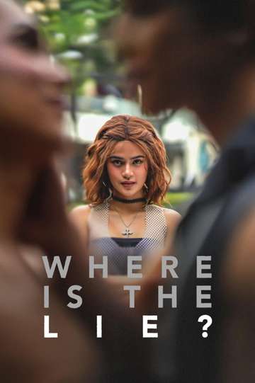 Where Is the Lie? Poster