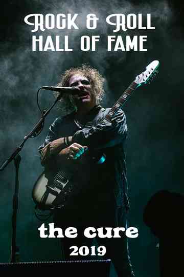 The Cure Rock & Roll Hall Of Fame 2019