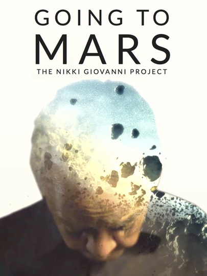 Going to Mars: The Nikki Giovanni Project Poster