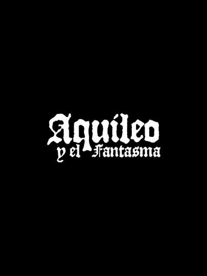 Aquileo and the Phantom