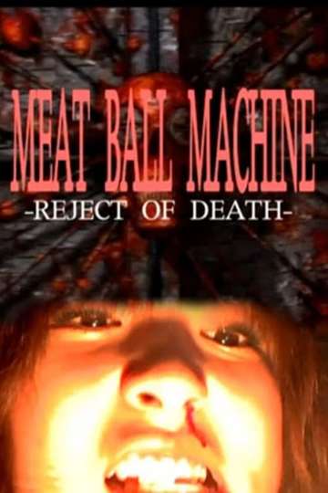 Meatball Machine Reject of Death Poster