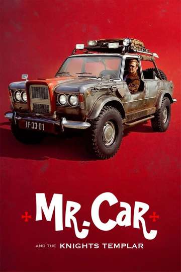 Mr. Car and the Knights Templar Poster