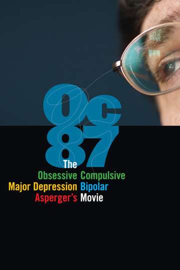 OC87 The Obsessive Compulsive Major Depression Bipolar Aspergers Movie Poster