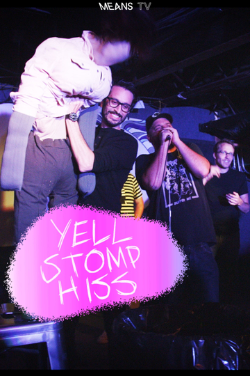 Yell Stomp Hiss Poster