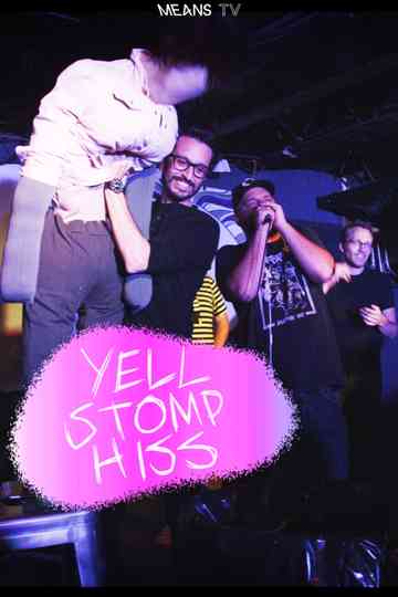 Yell Stomp Hiss